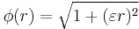 \phi(r) = \sqrt{1 %2B (\varepsilon r)^2} 