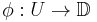 \phi:U\to\mathbb{D}