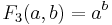 F_3(a, b) = a^b