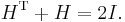 H^{\rm T} %2B H= 2I. \, 