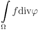 \int\limits_\Omega f\text{div}\mathbf\varphi