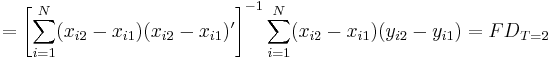  = \left[\sum_{i=1}^{N} (x_{i2}-x_{i1})(x_{i2}-x_{i1})' \right]^{-1} \sum_{i=1}^{N} (x_{i2}-x_{i1})(y_{i2}-y_{i1}) ={FD}_{T=2}