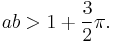  ab > 1%2B\frac{3}{2} \pi.