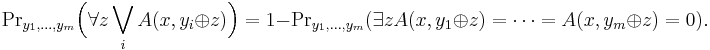 {\rm Pr}_{y_1,\dots,y_m}\Bigl( \forall z \bigvee_i A(x,y_i \oplus z)\Bigr)=1 - {\rm Pr}_{y_1,...,y_m}(\exists z A(x,y_1 \oplus z)=\dots=A(x,y_m \oplus z)=0).