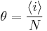  \theta = \frac{\left \langle i \right \rangle}{N} 