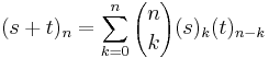 (s%2Bt)_n = \sum_{k=0}^n {n \choose k} (s)_k (t)_{n-k}