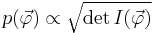 p(\vec\varphi) \propto \sqrt{\det I(\vec\varphi)}\,