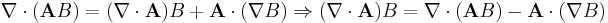  \nabla\cdot(\bold{A}{B}) = (\nabla\cdot\bold{A}){B} %2B \bold{A}\cdot(\nabla{B})  \Rightarrow (\nabla\cdot\bold{A}){B} = \nabla\cdot(\bold{A}{B}) - \bold{A}\cdot(\nabla{B})