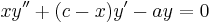 xy''%2B(c-x)y'-ay=0\,