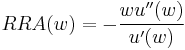 RRA(w) =-\frac{wu''(w)}{u'(w)}