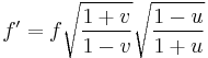  f' = f \sqrt{1%2Bv \over 1-v}\sqrt{1-u \over 1%2Bu} \,