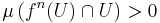 \mu\left(f^n(U)\cap U \right) > 0\,