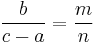  \frac{b}{c-a}= \frac{m}{n}\,