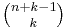 \tbinom{n %2B k - 1}{k}