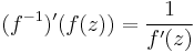 (f^{-1})'(f(z)) = \frac{1}{f'(z)}