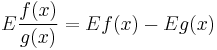 E \frac{f(x)}{g(x)} = E f(x) - E g(x)