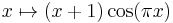 x\mapsto (x%2B1) \cos(\pi x)