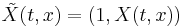 \tilde{X}(t,x)=(1,X(t,x))