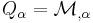 
   Q_\alpha = \mathcal{M}_{,\alpha}
 