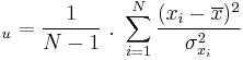 _u = \frac{1}{N-1} \ . \ \sum_{i=1}^N\frac{ (x_i - \overline{x})^2}{\sigma_{x_i}^2 }