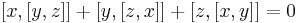 [x,[y,z]]%2B[y,[z,x]]%2B[z,[x,y]]=0