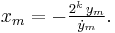 x_m=-\tfrac{2^k\,y_m}{\dot y_m}.