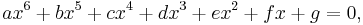 ax^6%2Bbx^5%2Bcx^4%2Bdx^3%2Bex^2%2Bfx%2Bg=0,\,