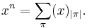 x^n = \sum_\pi (x)_{|\pi|}.\,