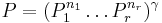 P = (P_1^{n_1}\dots P_r^{n_r})^{\gamma}