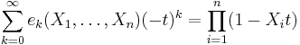 \sum_{k=0}^\infty e_k(X_1,\ldots,X_n)(-t)^k = \prod_{i=1}^n(1-X_it)