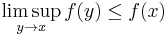 \limsup_{y\to x} f(y)\le f(x)\,