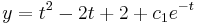 y= t^2 - 2 t %2B 2 %2B c_1 e^{-t}