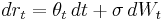 dr_t = \theta_t\, dt %2B \sigma\, dW_t