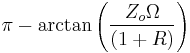 \pi - \arctan{\left(\frac{Z_o\Omega}{(1%2BR)}\right)}