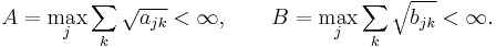 A=\max_{j}\sum_{k}\sqrt{a_{jk}}<\infty,
\qquad B=\max_{j}\sum_{k}\sqrt{b_{jk}}<\infty.