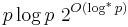 p \log p\ 2^{O(\log^* p)}