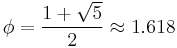 \phi=\frac{1%2B\sqrt5}{2}\approx 1.618\,