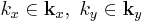  k_x\in{\mathbf k}_x, \ k_y\in{\mathbf k}_y 