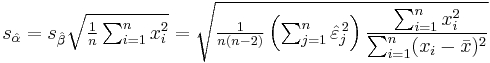  s_{\hat\alpha} = s_{\hat\beta}\sqrt{\tfrac{1}{n}\textstyle\sum_{i=1}^n x_i^2}
                        = \sqrt{\tfrac{1}{n(n-2)}\left(\textstyle\sum_{j=1}^n \hat{\varepsilon}_j^{\,2} \right)
                                \frac{\sum_{i=1}^n x_i^2} {\sum_{i=1}^n (x_i -\bar{x})^2} }
  