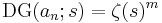 \operatorname{DG}(a_n;s)=\zeta(s)^m