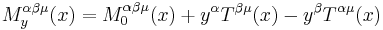 M^{\alpha\beta\mu}_y(x)=M^{\alpha\beta\mu}_0(x)%2By^\alpha T^{\beta\mu}(x)-y^\beta T^{\alpha\mu}(x)