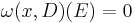 \omega(x,D)(E)=0