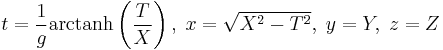  t = \frac{1}{g} \operatorname{arctanh}\left(\frac{T}{X}\right),\; x= \sqrt{X^2-T^2},\; y = Y,\; z = Z