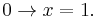  0 \to x = 1 .