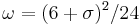 \omega = (6%2B\sigma)^2/24