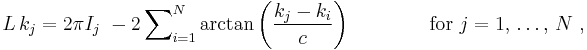  L\,  k_j= 2\pi I_j\  -2 \sum\nolimits_{i=1}^N  \arctan
\left(\frac{k_j-k_i}{c} \right)    \qquad \qquad \text{for } j=1, \,
\dots,\, N \   ,  