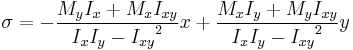 \sigma=-\frac{M_y I_x %2B M_x I_{xy}}{I_x I_y - {I_{xy}}^2 } x %2B \frac{M_x I_y %2B M_y I_{xy}}{I_x I_y - {I_{xy}}^2} y