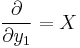 {\partial \over \partial y_1} = X