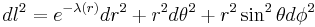 dl^2 = e^{-\lambda(r)}{dr^2} %2B r^2d\theta^2 %2B r^2\sin^2\theta d\phi^2 \,