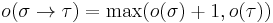 o(\sigma\to\tau)=\mbox{max}(o(\sigma)%2B1,o(\tau))